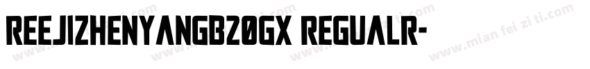 reejizhenyangb20gx regualr字体转换